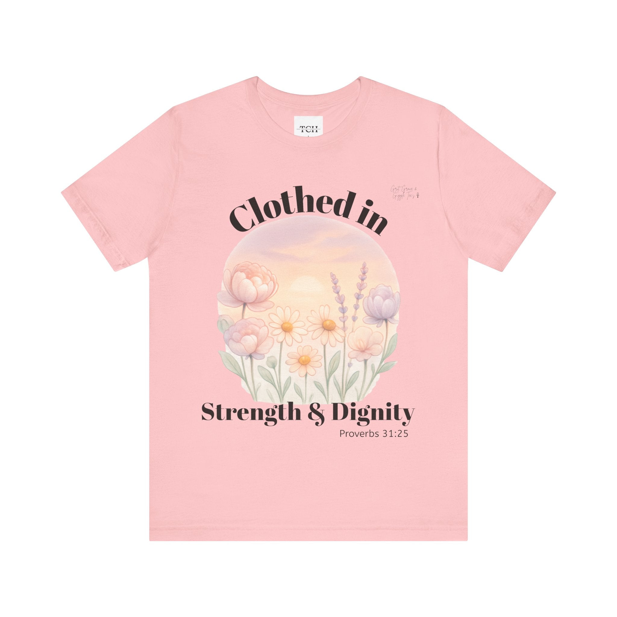 Clothed in Strength & Dignity T‑Shirt — Floral Proverbs 31 Christian Tee