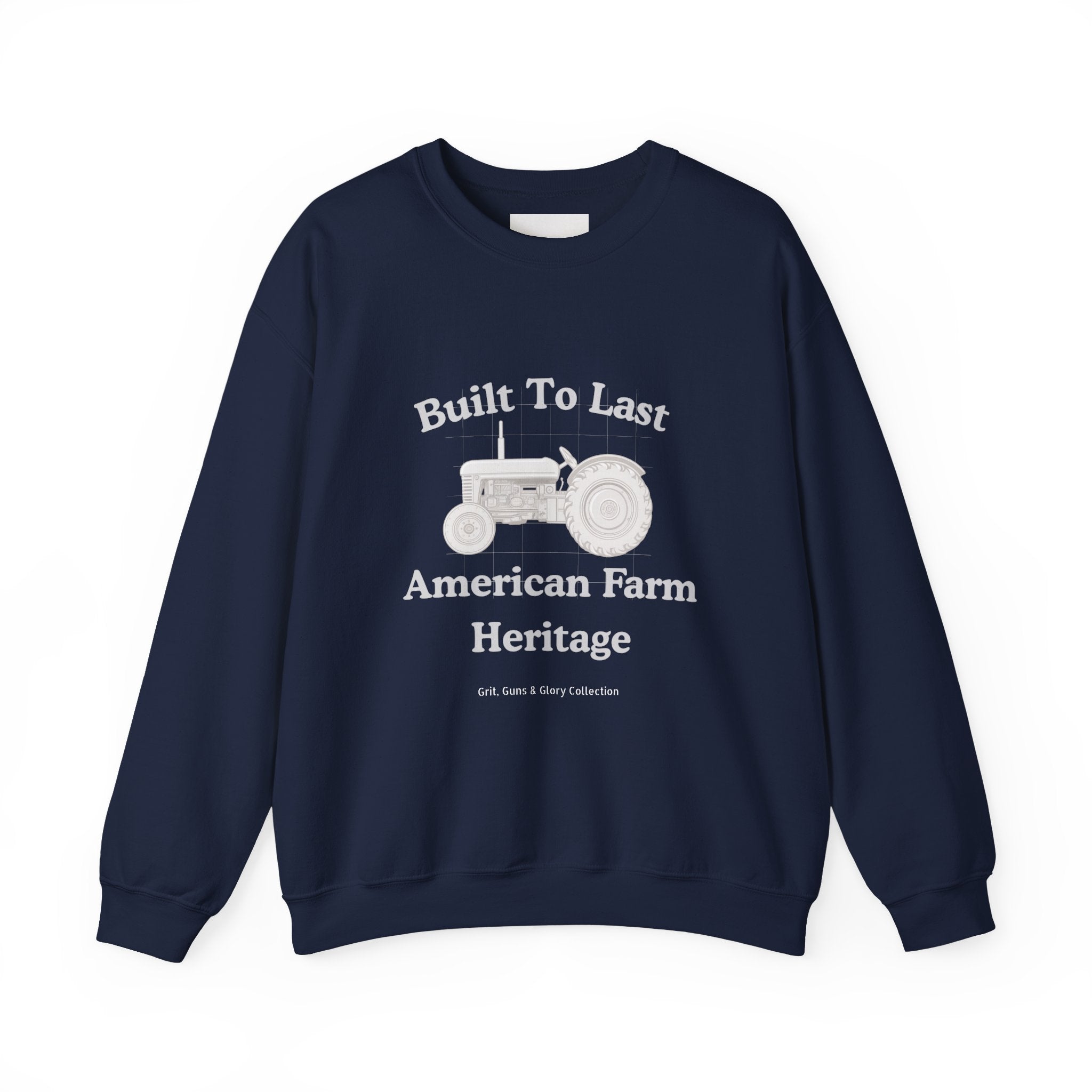Built To Last Tractor Sweatshirt — American Farm Heritage Crewneck