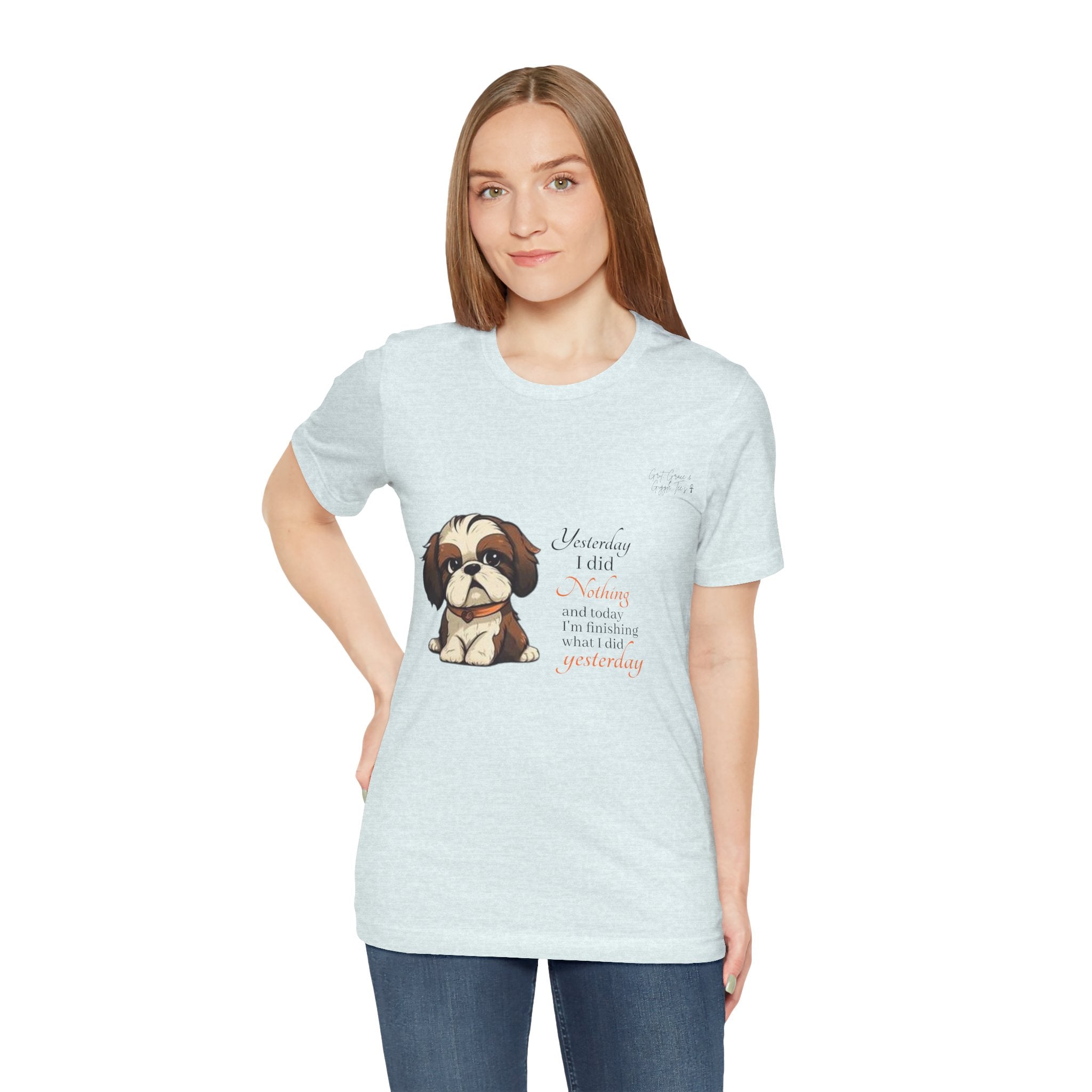 Cute Dog Lover Tee: 'Nothing I Did Was Unintended' Graphic Shirt