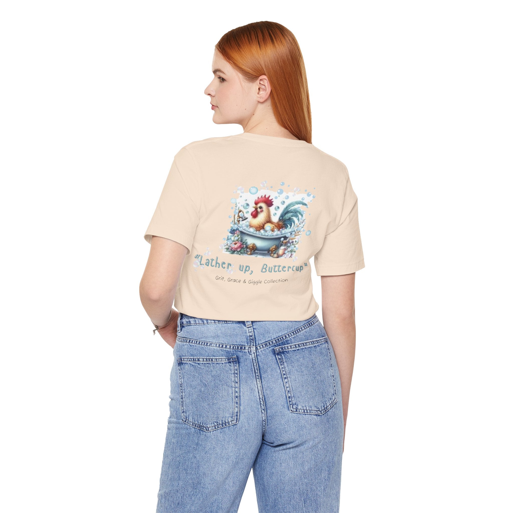 T-Shirt — "Lather Up, Buttercup" Cute Rooster Bath Graphic Tee