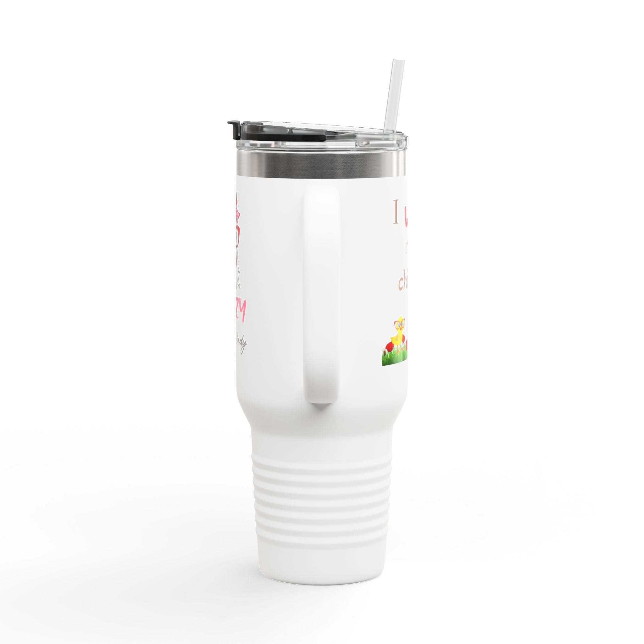 Crazy Chicken Lady Design, Insulated Travel Mug, 40oz