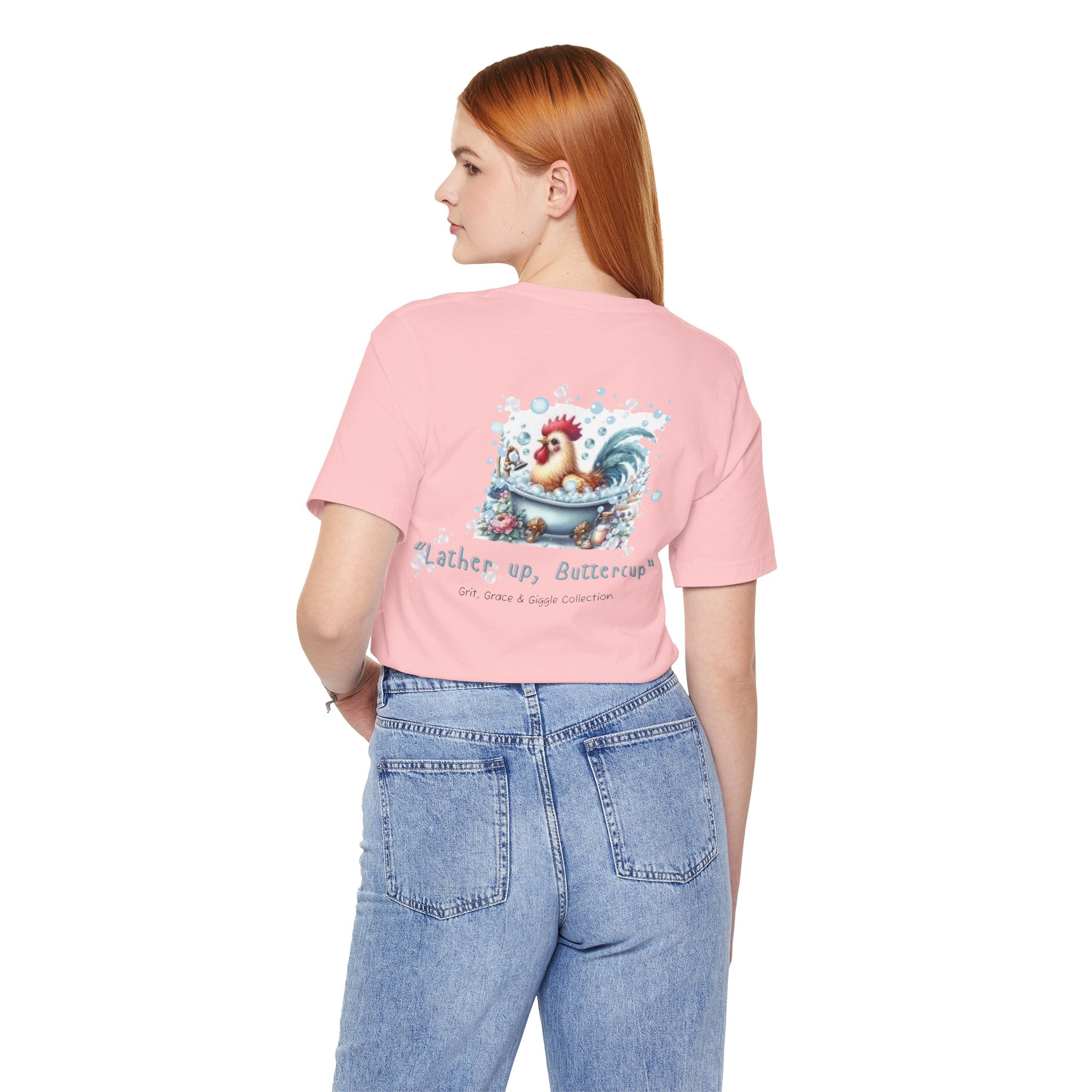 T-Shirt — "Lather Up, Buttercup" Cute Rooster Bath Graphic Tee