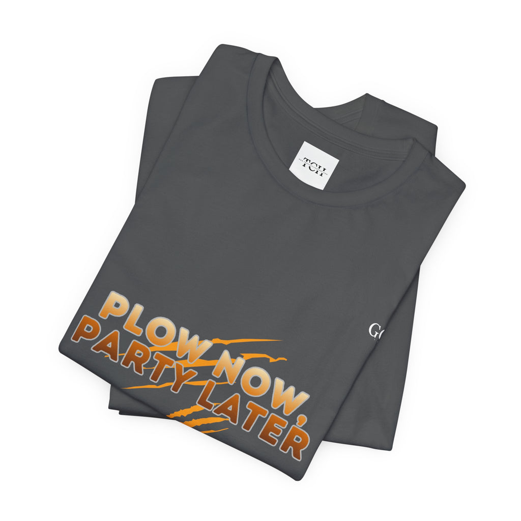 Plow Now Party Later Tee — Rustic Farm-to-Festival Graphic T-Shirt