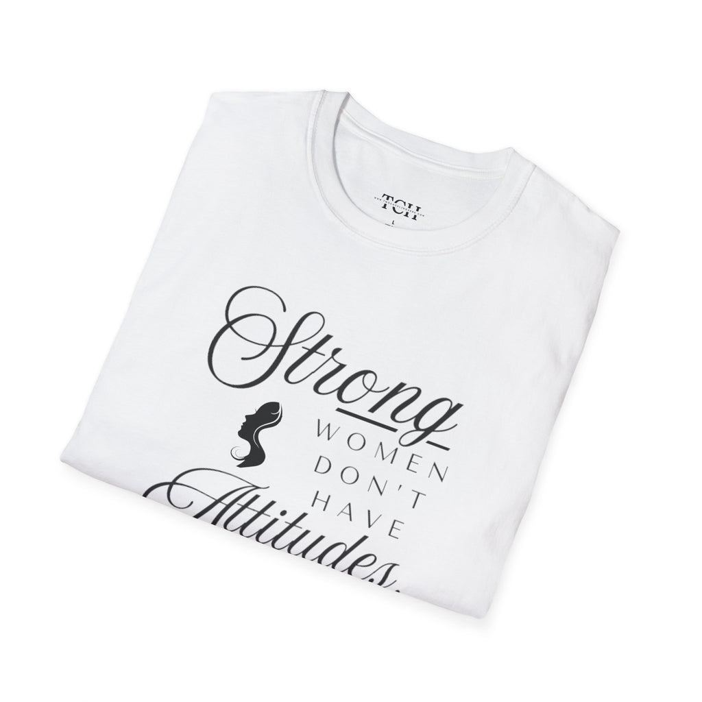 Strong Women Attitude T-Shirt, Empowerment Tee, Gift for Her, Feminist Apparel, Casual Wear, Inspirational Fashion