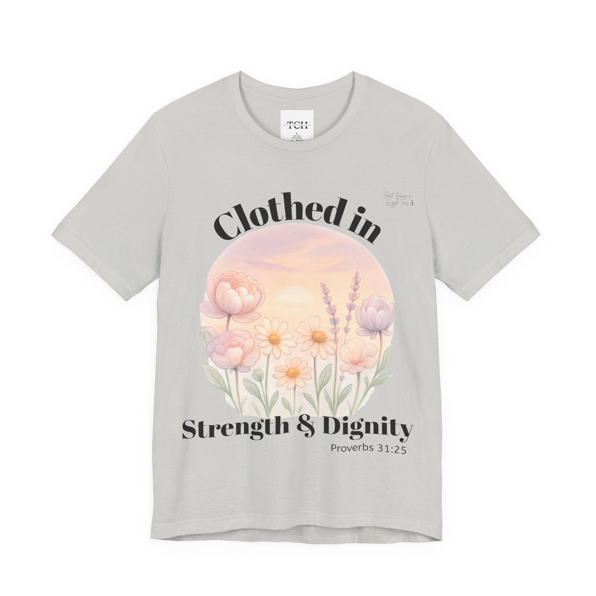 Clothed in Strength & Dignity T‑Shirt — Floral Proverbs 31 Christian Tee