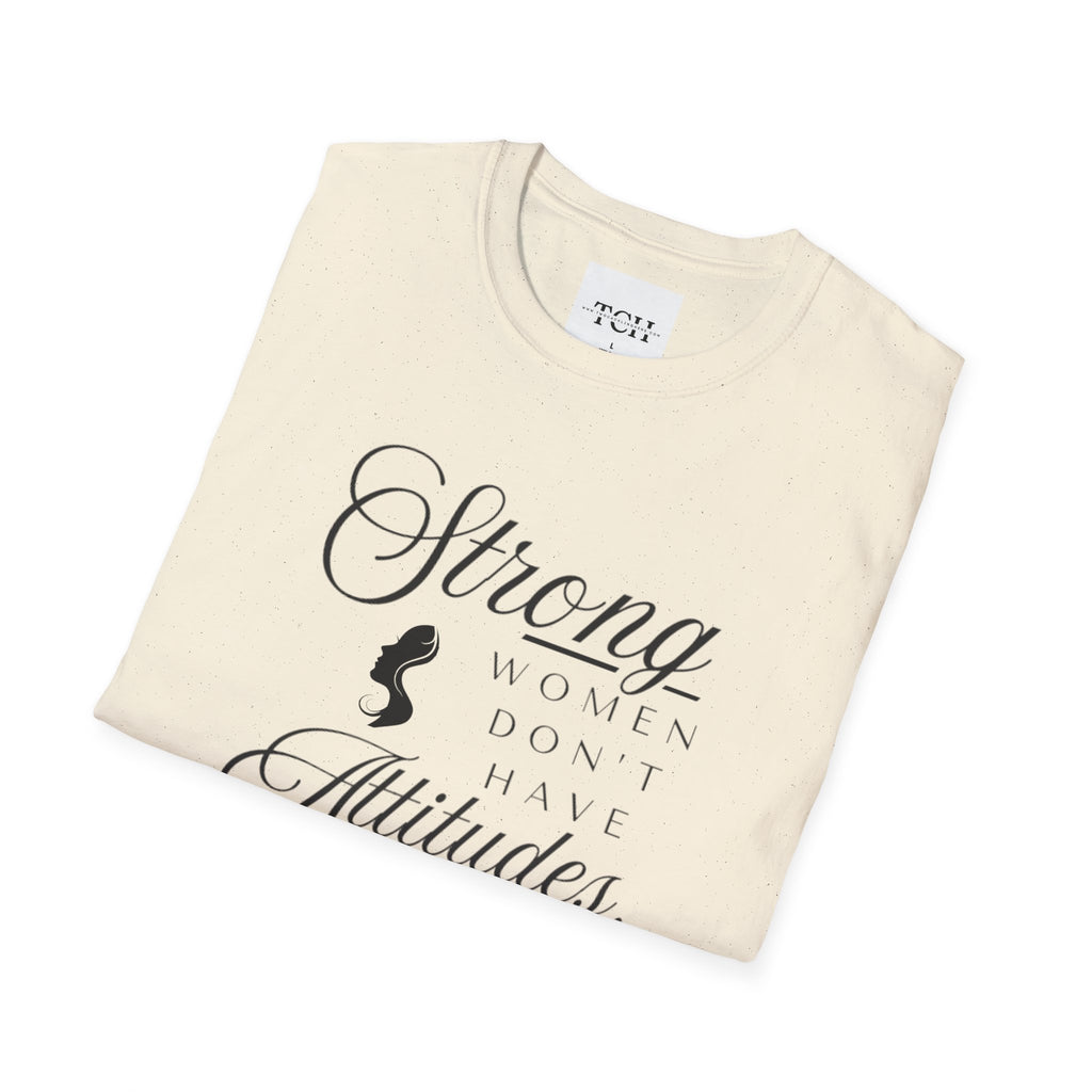 Strong Women Attitude T-Shirt, Empowerment Tee, Gift for Her, Feminist Apparel, Casual Wear, Inspirational Fashion