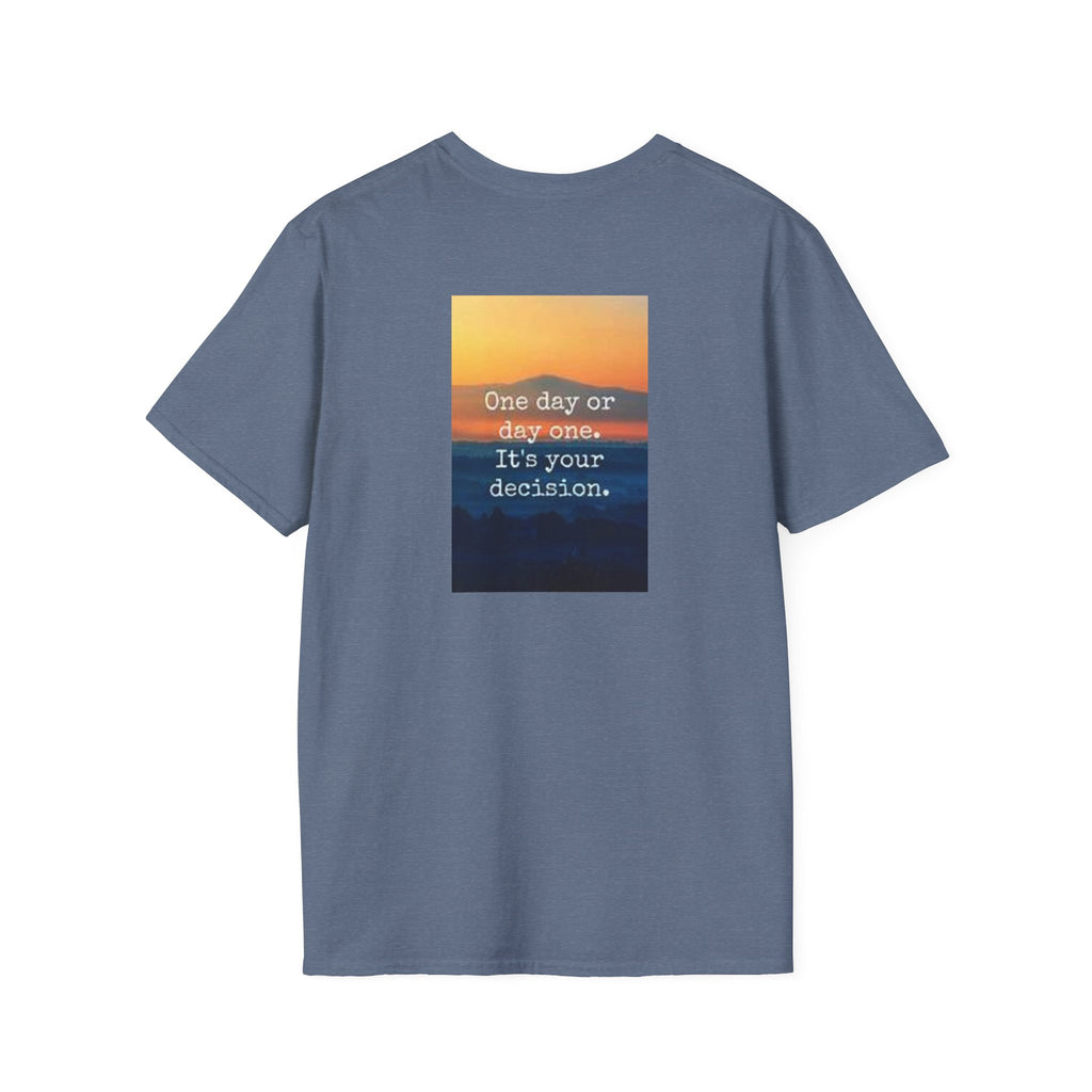 Motivational Quote T-Shirt - One Day or Day One - Inspirational Graphic Tee