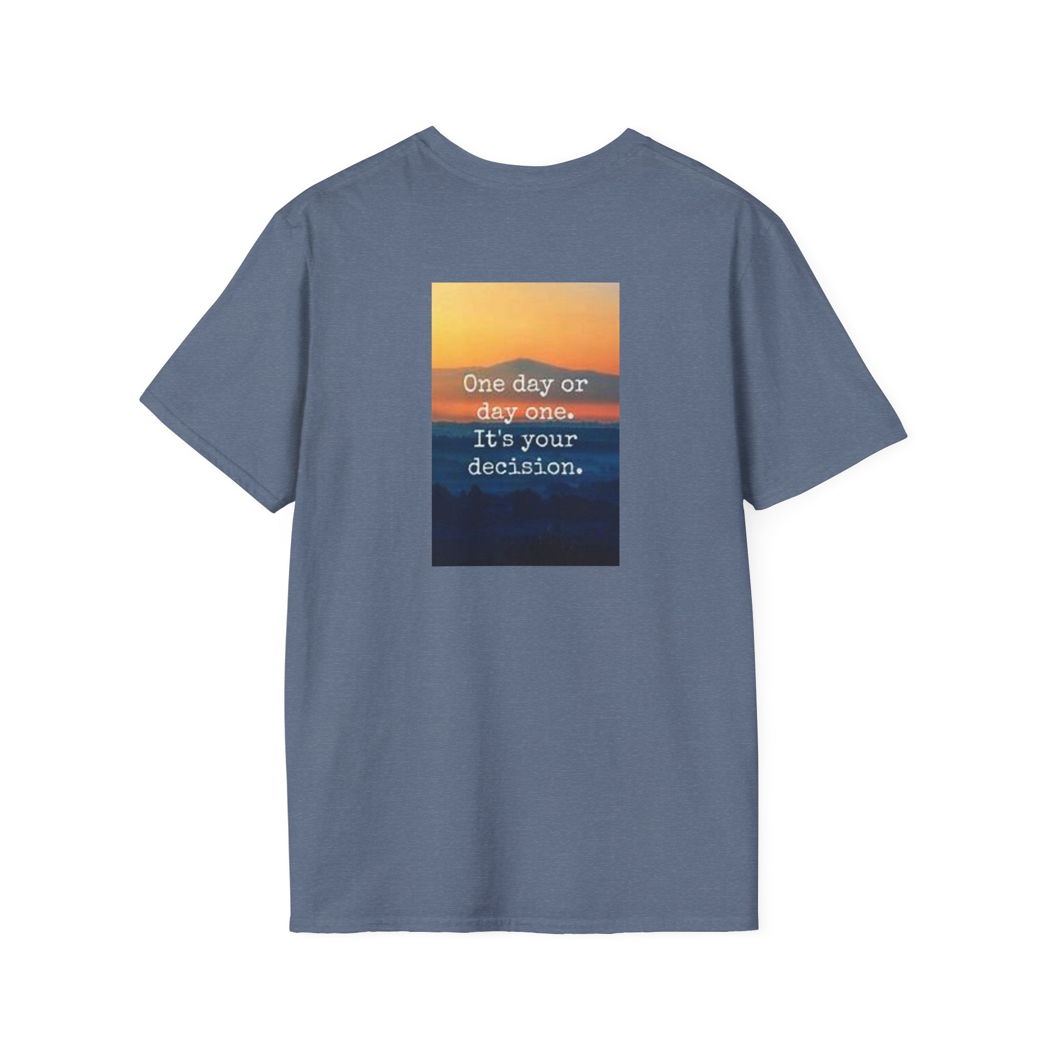 Motivational Quote T-Shirt - One Day or Day One - Inspirational Graphic Tee