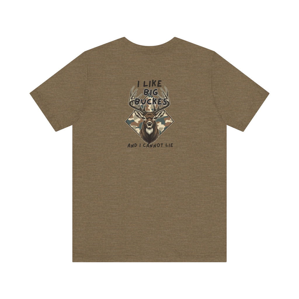 I Like Big Bucks Tee — Funny Hunting Deer T-Shirt (Camo)