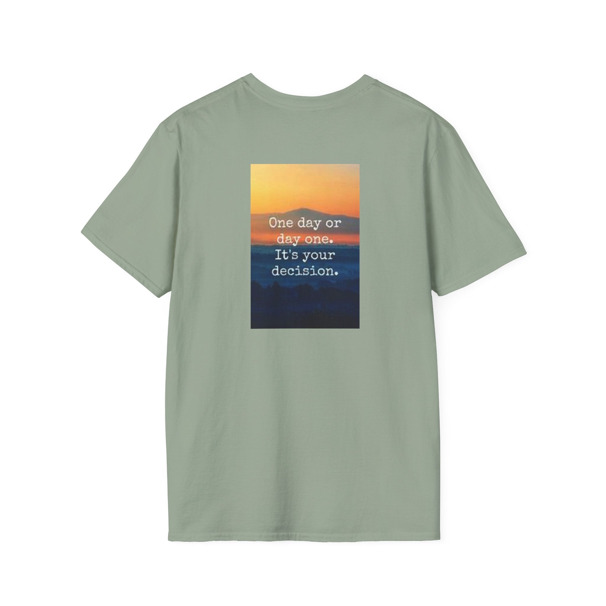 Motivational Quote T-Shirt - One Day or Day One - Inspirational Graphic Tee