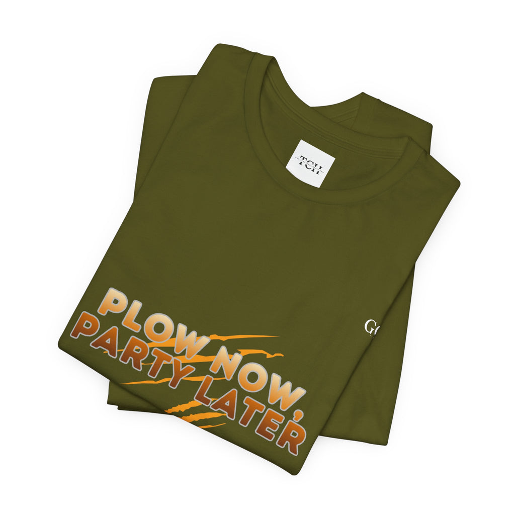 Plow Now Party Later Tee — Rustic Farm-to-Festival Graphic T-Shirt