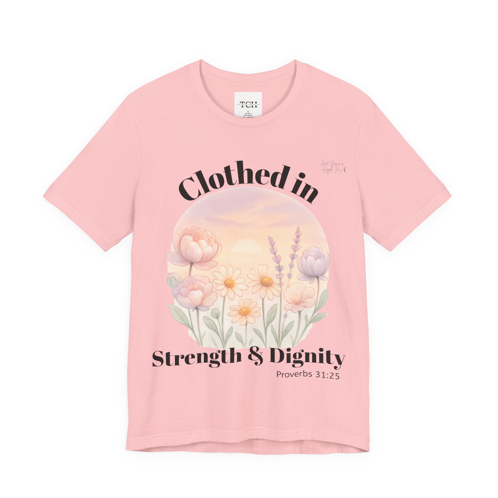 Clothed in Strength & Dignity T‑Shirt — Floral Proverbs 31 Christian Tee