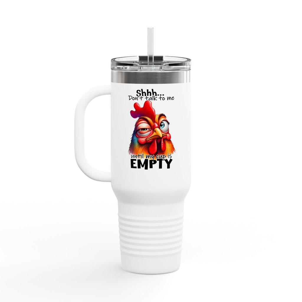 Funny Chicken Quote Insulated Travel Mug, 40oz