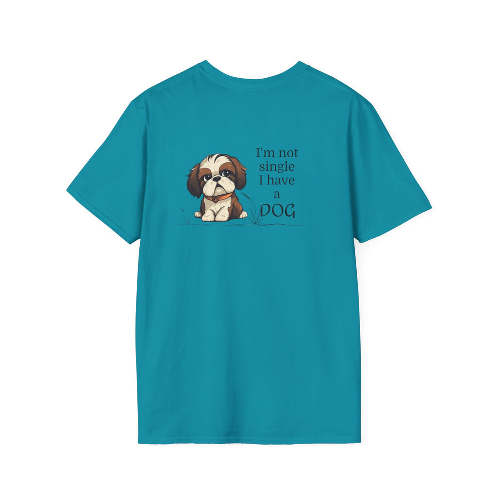 Cute Dog Lover T-Shirt: 'I'm Not Single, I Have A Dog'