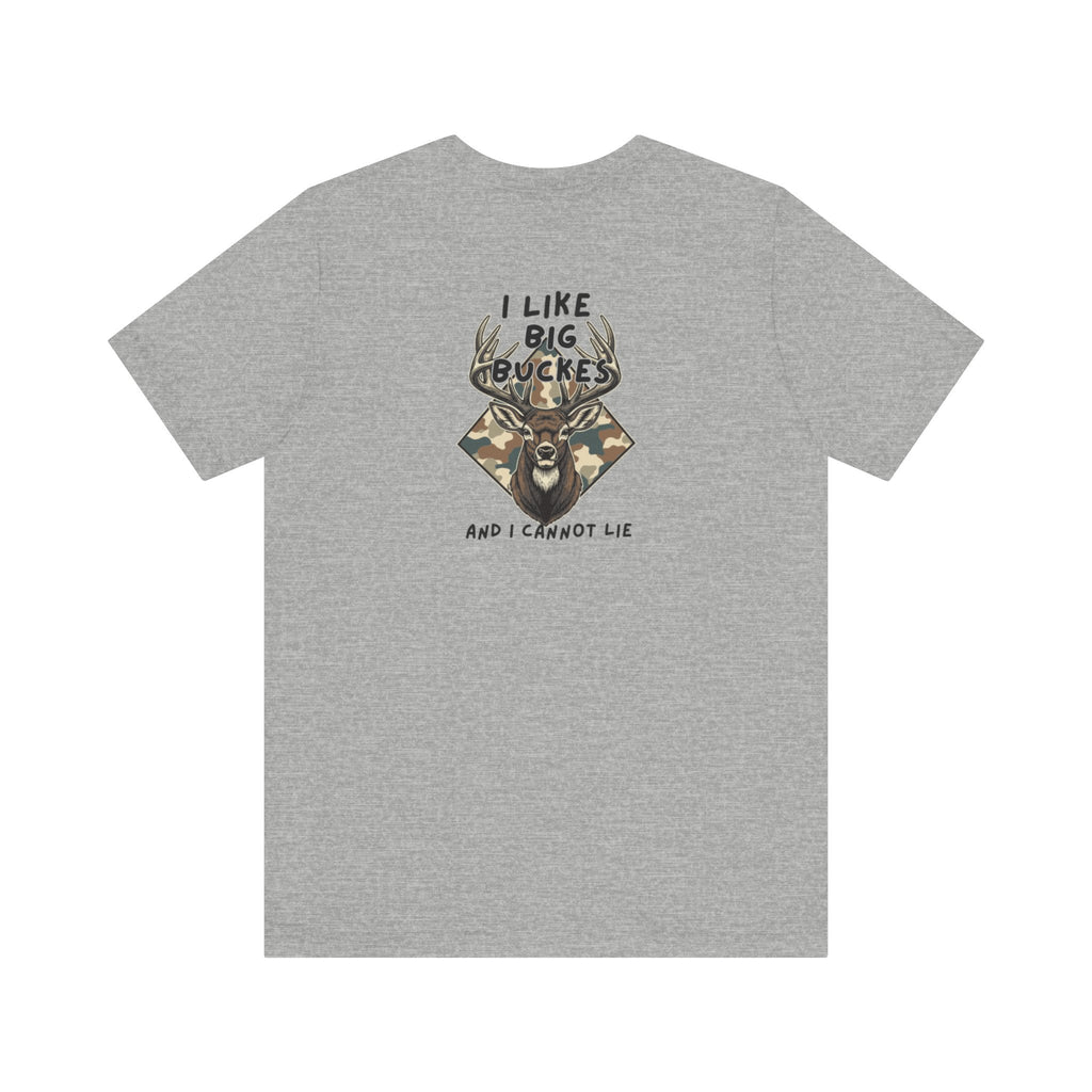 I Like Big Bucks Tee — Funny Hunting Deer T-Shirt (Camo)