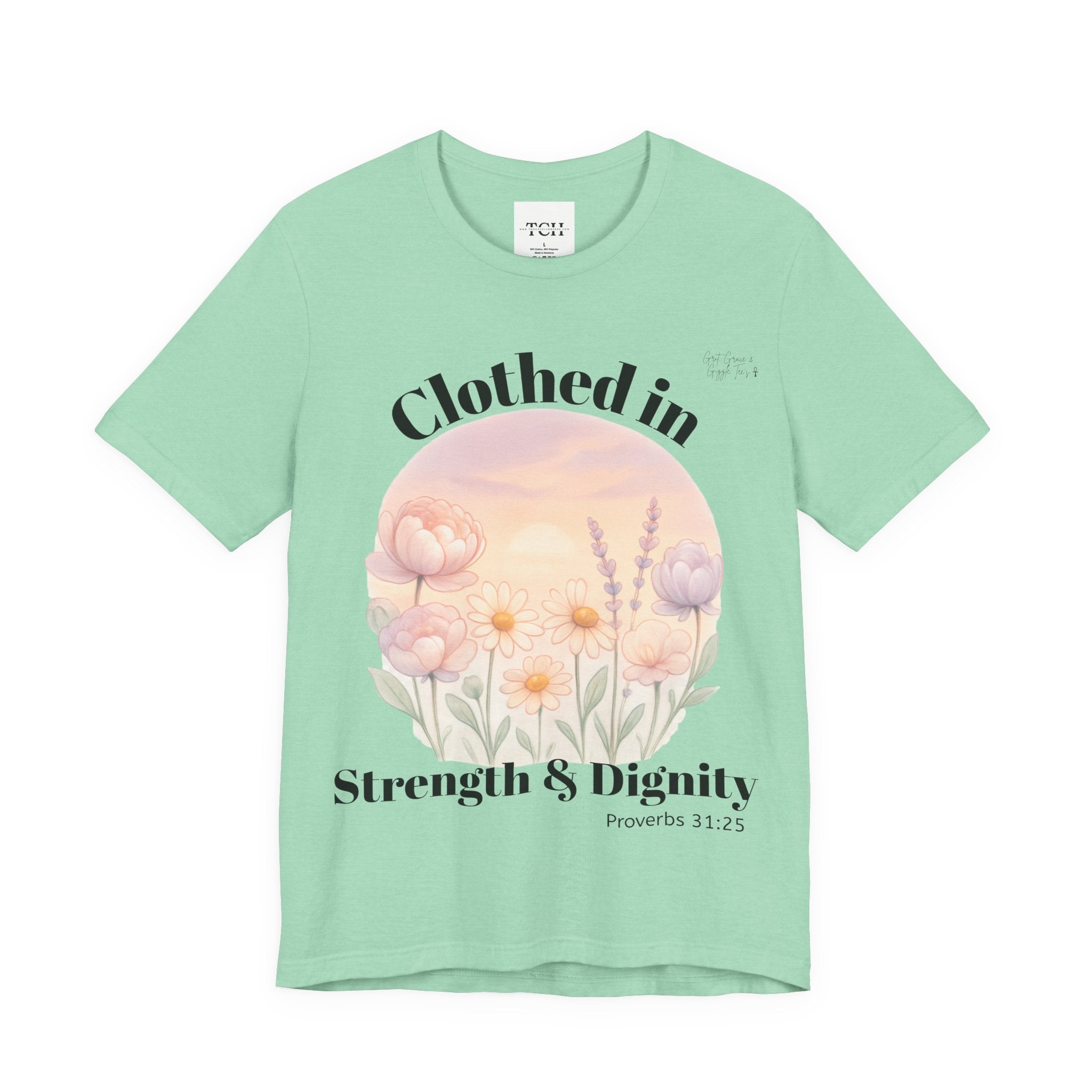 Clothed in Strength & Dignity T‑Shirt — Floral Proverbs 31 Christian Tee