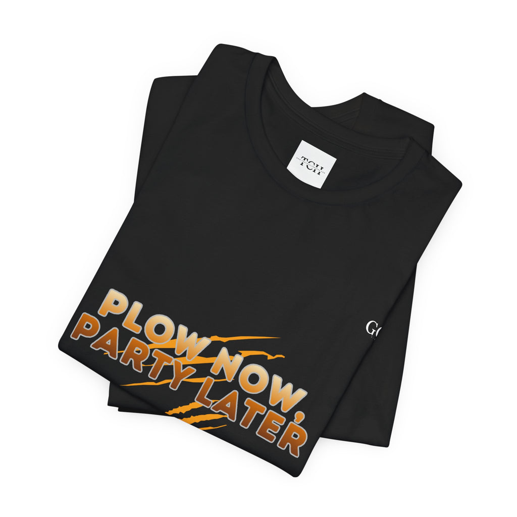 Plow Now Party Later Tee — Rustic Farm-to-Festival Graphic T-Shirt