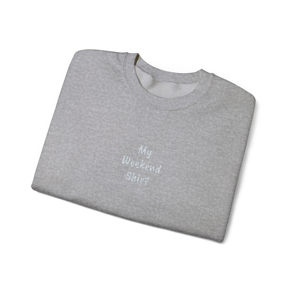 Minimal 'My Weekend Shirt' Crewneck Sweatshirt