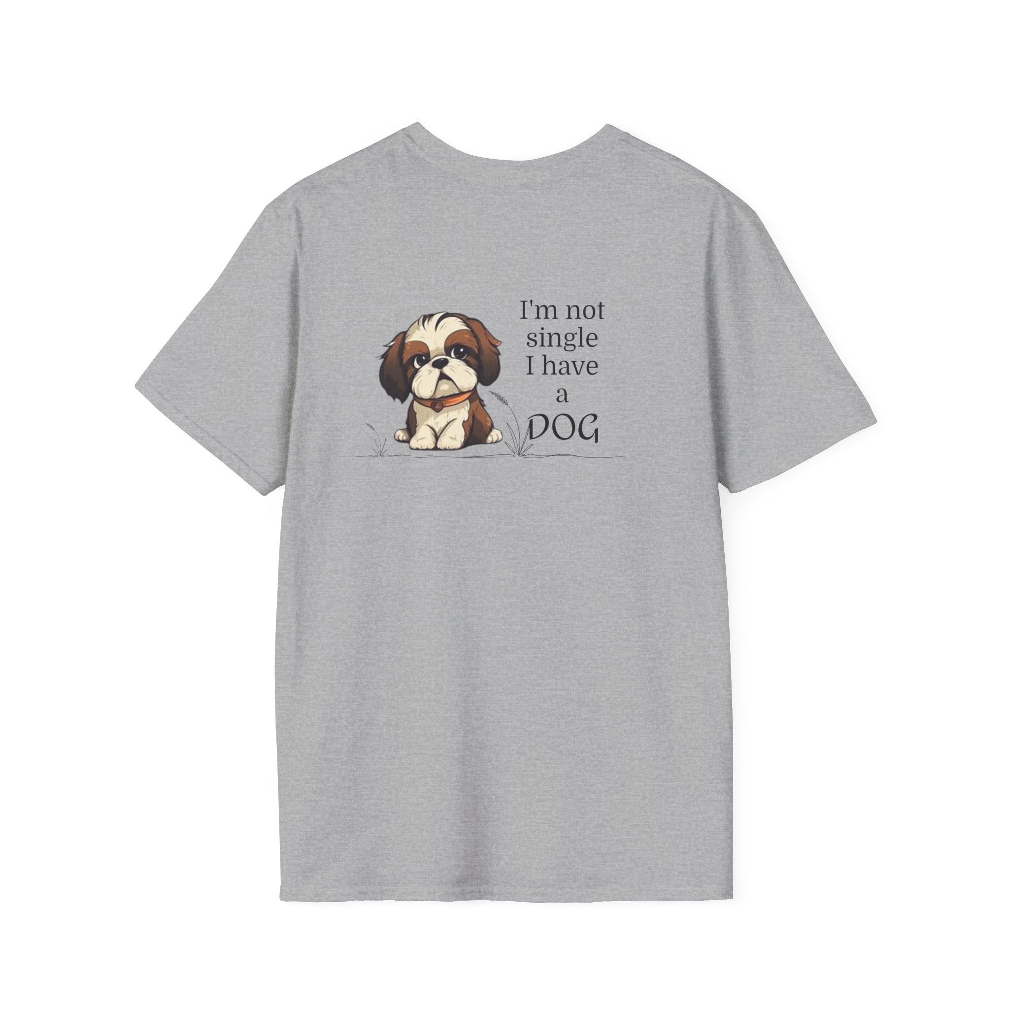 Cute Dog Lover T-Shirt: 'I'm Not Single, I Have A Dog'