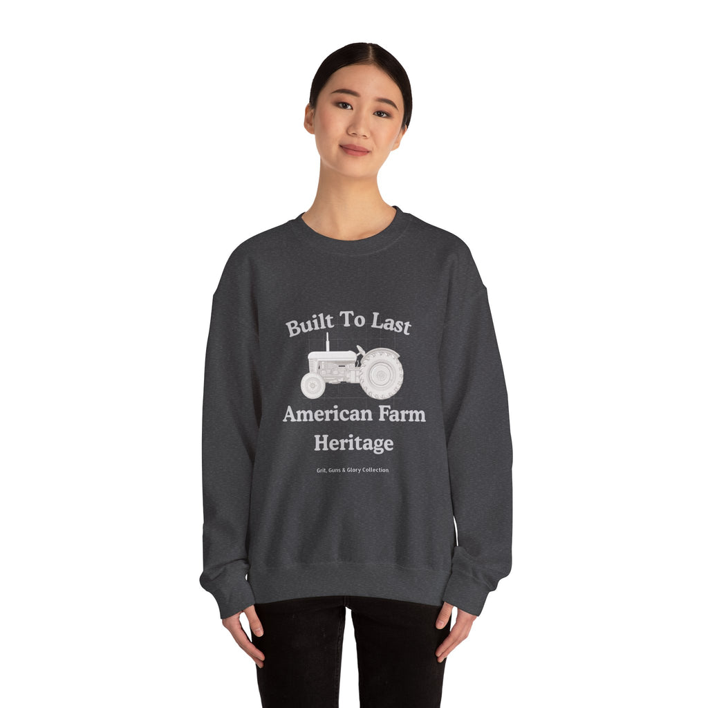 Built To Last Tractor Sweatshirt — American Farm Heritage Crewneck