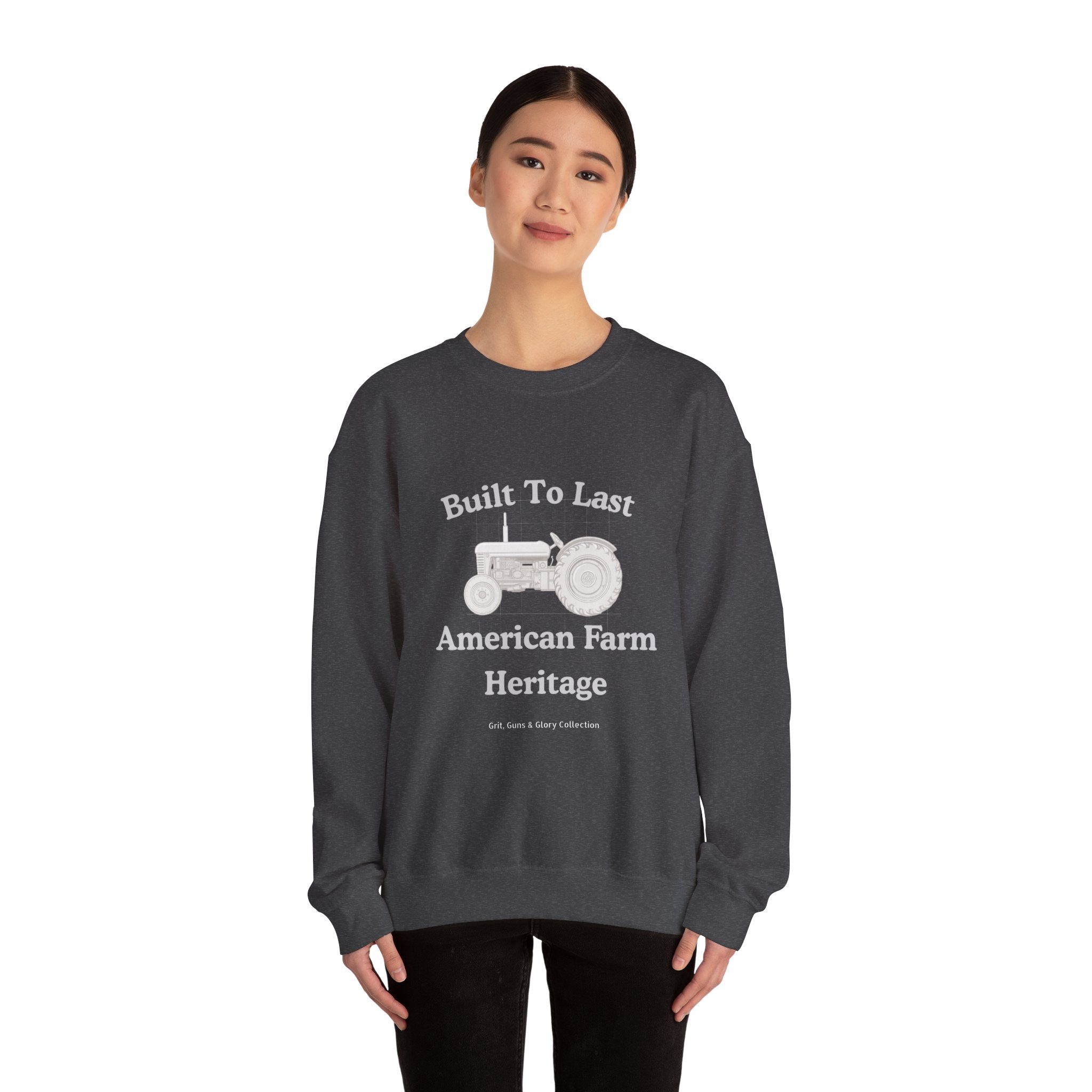 Built To Last Tractor Sweatshirt — American Farm Heritage Crewneck