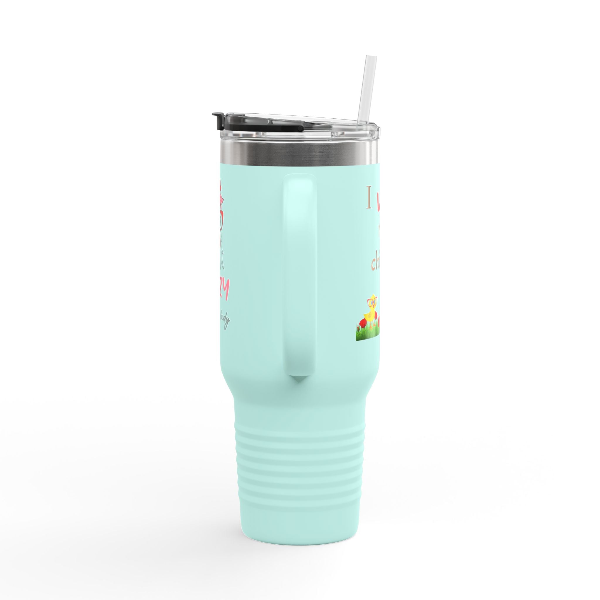 Crazy Chicken Lady Design, Insulated Travel Mug, 40oz