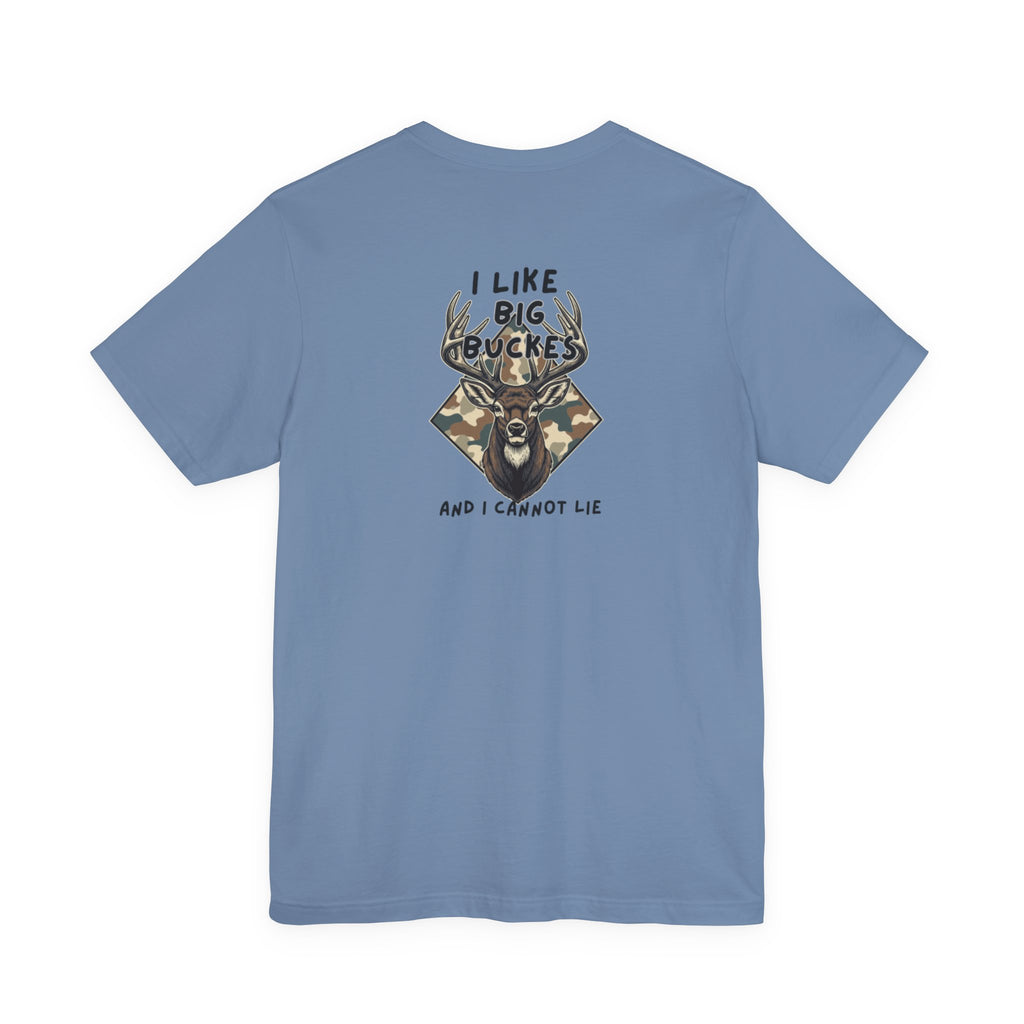 I Like Big Bucks Tee — Funny Hunting Deer T-Shirt (Camo)
