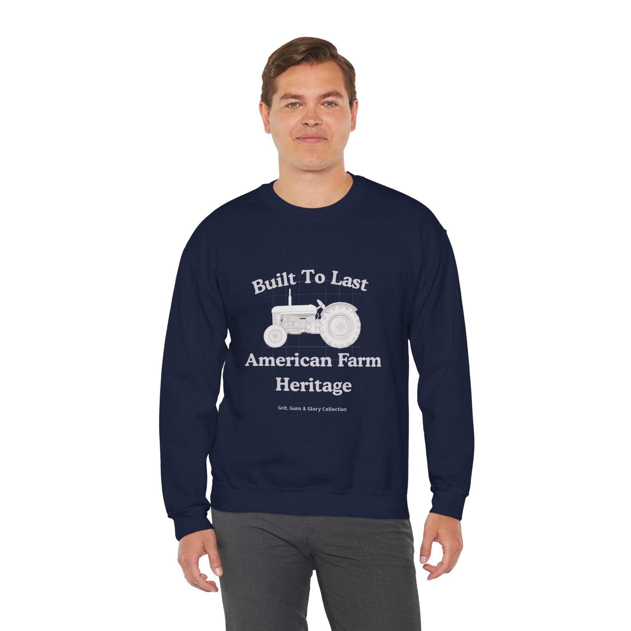 Built To Last Tractor Sweatshirt — American Farm Heritage Crewneck