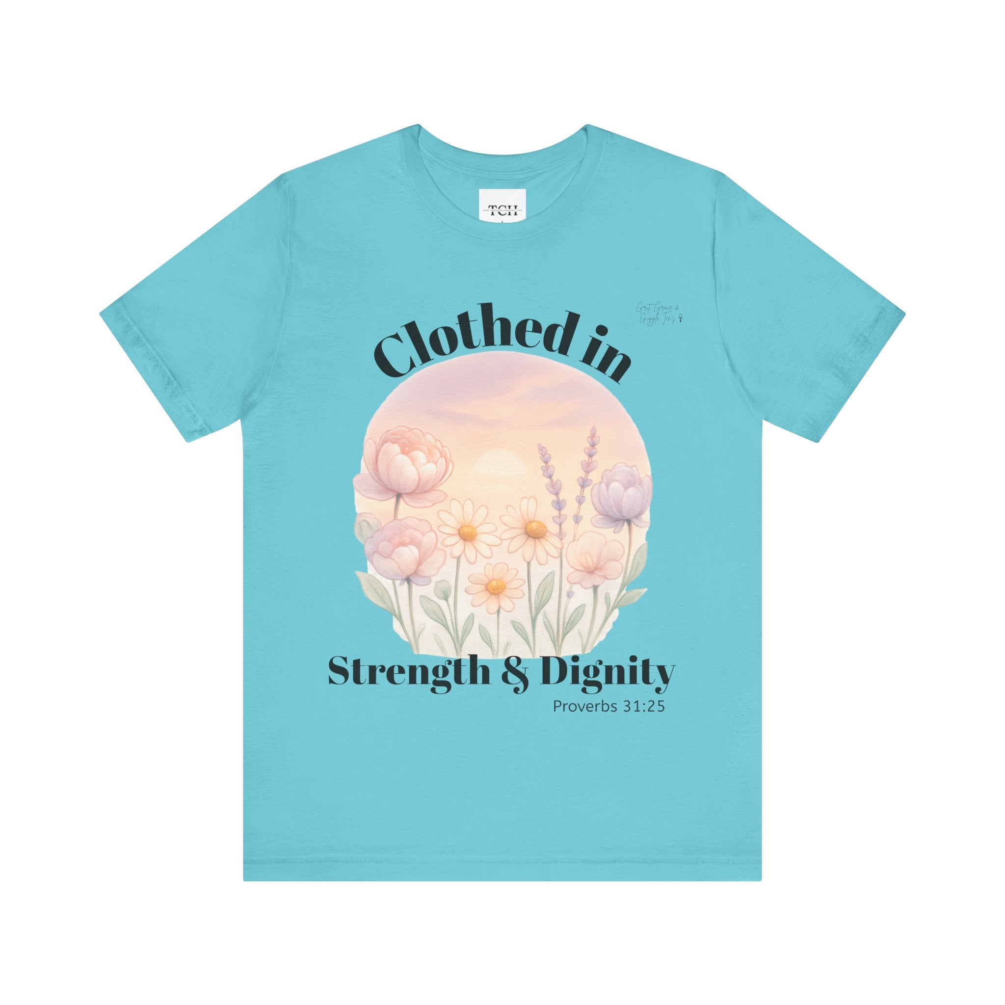 Clothed in Strength & Dignity T‑Shirt — Floral Proverbs 31 Christian Tee